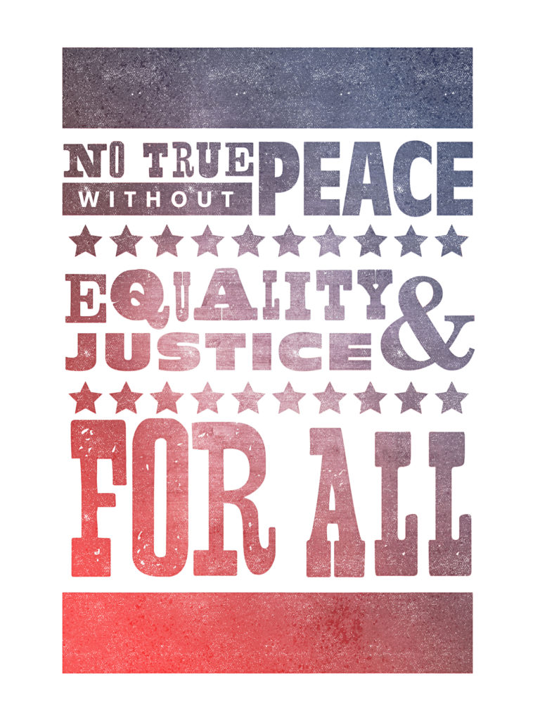 Woodblock print effect typography poster: "No true peace without equality & justice for all."